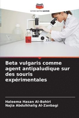 Beta vulgaris comme agent antipaludique sur des souris exprimentales 1