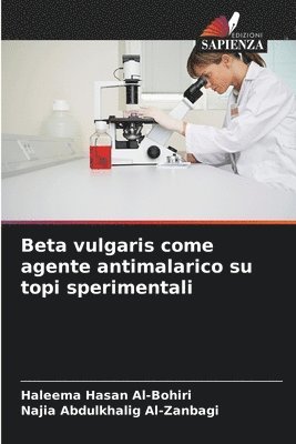 Beta vulgaris come agente antimalarico su topi sperimentali 1