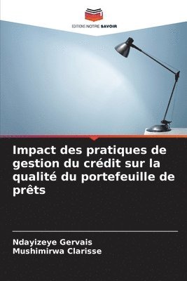 bokomslag Impact des pratiques de gestion du crdit sur la qualit du portefeuille de prts