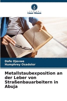 bokomslag Metallstaubexposition an der Leber von Straenbauarbeitern in Abuja