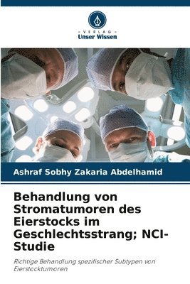 bokomslag Behandlung von Stromatumoren des Eierstocks im Geschlechtsstrang; NCI-Studie