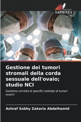 bokomslag Gestione dei tumori stromali della corda sessuale dell'ovaio; studio NCI