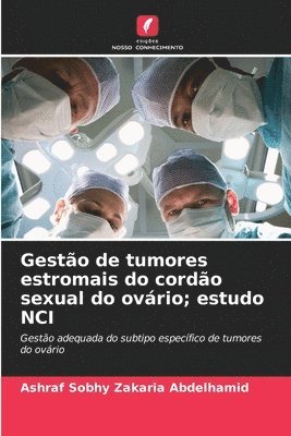 Gesto de tumores estromais do cordo sexual do ovrio; estudo NCI 1
