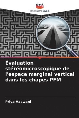 bokomslag valuation stromicroscopique de l'espace marginal vertical dans les chapes PFM