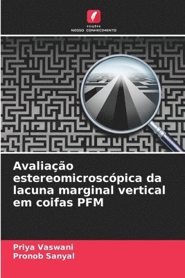 Avaliao estereomicroscpica da lacuna marginal vertical em coifas PFM 1