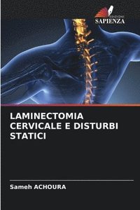 bokomslag Laminectomia Cervicale E Disturbi Statici