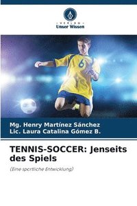 bokomslag Tennis-Soccer: Jenseits des Spiels