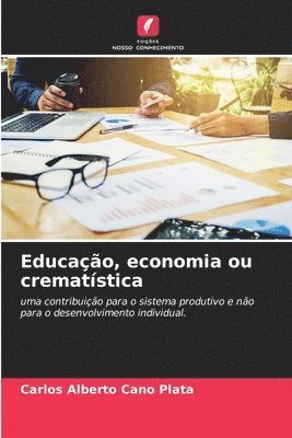 bokomslag Educao, economia ou crematstica
