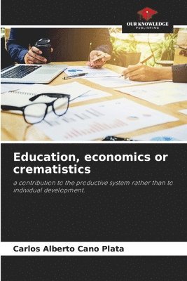 bokomslag Education, economics or crematistics