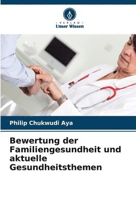 Bewertung der Familiengesundheit und aktuelle Gesundheitsthemen 1