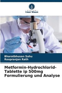bokomslag Metformin-Hydrochlorid-Tablette ip 500mg Formulierung und Analyse