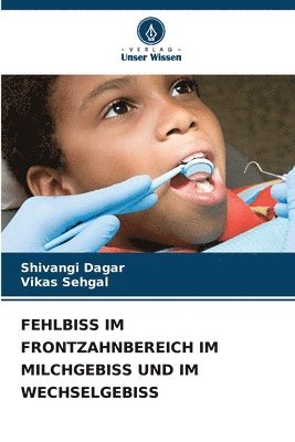 bokomslag Fehlbiss Im Frontzahnbereich Im Milchgebiss Und Im Wechselgebiss