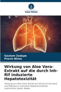 bokomslag Wirkung von Aloe Vera-Extrakt auf die durch Inh-Rif induzierte Hepatotoxizitt