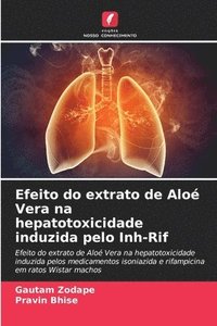 bokomslag Efeito do extrato de Alo Vera na hepatotoxicidade induzida pelo Inh-Rif