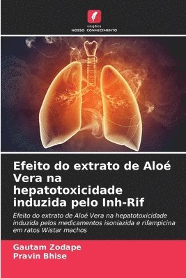 Efeito do extrato de Alo Vera na hepatotoxicidade induzida pelo Inh-Rif 1
