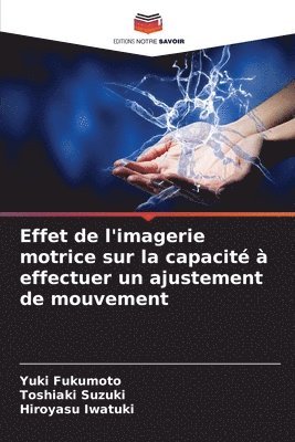 bokomslag Effet de l'imagerie motrice sur la capacit  effectuer un ajustement de mouvement