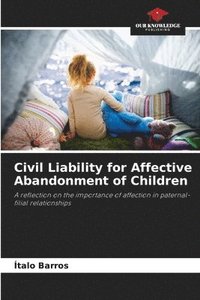 bokomslag Civil Liability for Affective Abandonment of Children