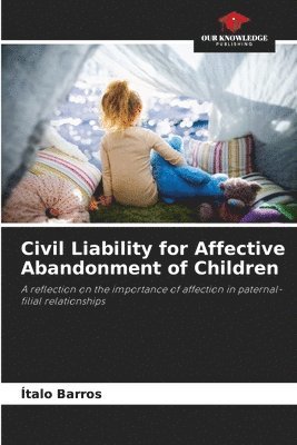 Civil Liability for Affective Abandonment of Children 1