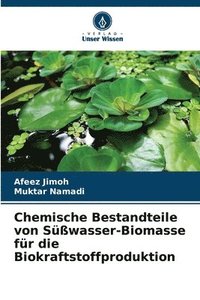 bokomslag Chemische Bestandteile von Swasser-Biomasse fr die Biokraftstoffproduktion
