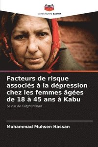 bokomslag Facteurs de risque associés à la dépression chez les femmes âgées de 18 à 45 ans à Kabu