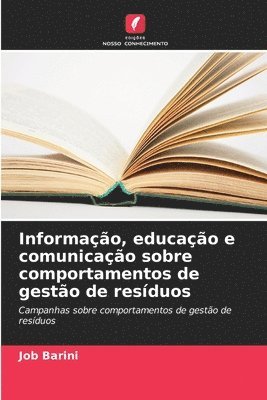 Informao, educao e comunicao sobre comportamentos de gesto de resduos 1