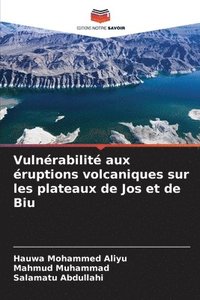 bokomslag Vulnrabilit aux ruptions volcaniques sur les plateaux de Jos et de Biu
