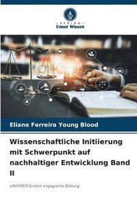 bokomslag Wissenschaftliche Initiierung mit Schwerpunkt auf nachhaltiger Entwicklung Band II