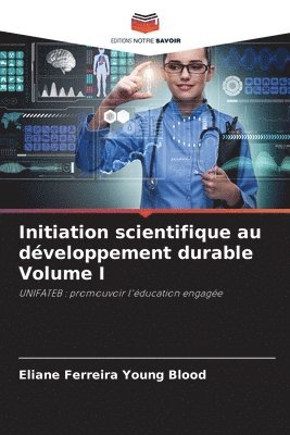 bokomslag Initiation scientifique au dveloppement durable Volume I