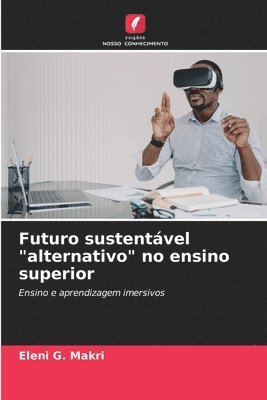 bokomslag Futuro sustentvel &quot;alternativo&quot; no ensino superior