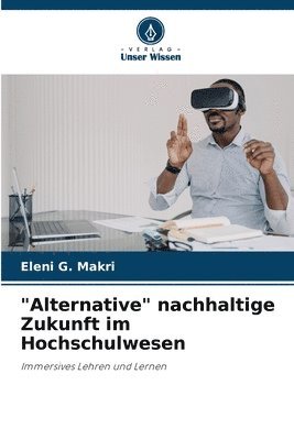 bokomslag &quot;Alternative&quot; nachhaltige Zukunft im Hochschulwesen