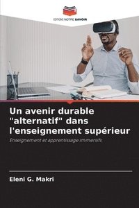 bokomslag Un avenir durable &quot;alternatif&quot; dans l'enseignement suprieur