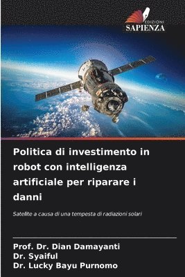 Politica di investimento in robot con intelligenza artificiale per riparare i danni 1