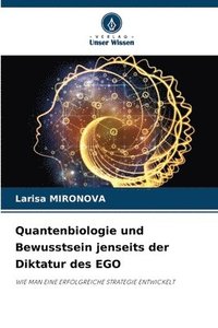 bokomslag Quantenbiologie und Bewusstsein jenseits der Diktatur des EGO