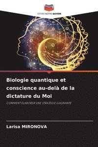bokomslag Biologie quantique et conscience au-del de la dictature du Moi