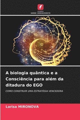 A biologia quntica e a Conscincia para alm da ditadura do EGO 1