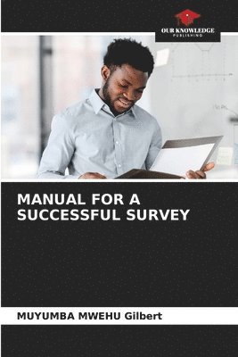 Manual for a Successful Survey 1