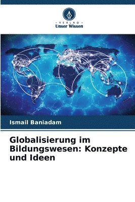 bokomslag Globalisierung im Bildungswesen