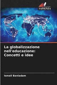 bokomslag La globalizzazione nell'educazione