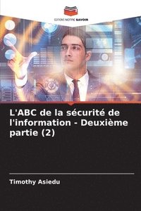 bokomslag L'ABC de la scurit de l'information - Deuxime partie (2)