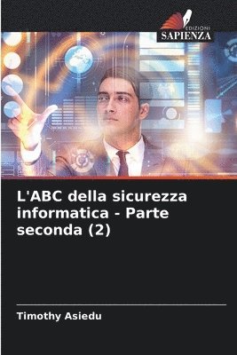 bokomslag L'ABC della sicurezza informatica - Parte seconda (2)