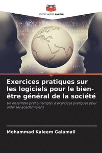 bokomslag Exercices pratiques sur les logiciels pour le bien-tre gnral de la socit