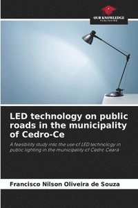 bokomslag LED technology on public roads in the municipality of Cedro-Ce