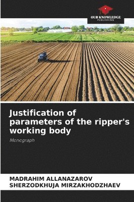 bokomslag Justification of parameters of the ripper's working body