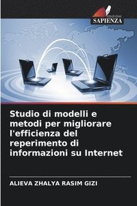 bokomslag Studio di modelli e metodi per migliorare l'efficienza del reperimento di informazioni su Internet