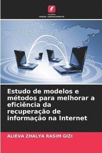 bokomslag Estudo de modelos e mtodos para melhorar a eficincia da recuperao de informao na Internet