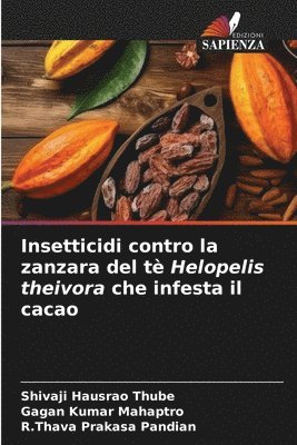 Insetticidi contro la zanzara del t Helopelis theivora che infesta il cacao 1