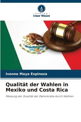 bokomslag Qualitt der Wahlen in Mexiko und Costa Rica