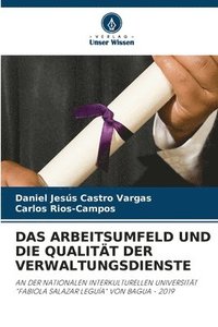 bokomslag Das Arbeitsumfeld Und Die Qualitt Der Verwaltungsdienste