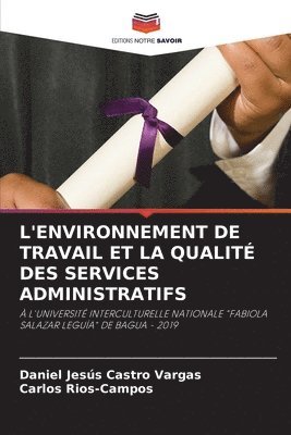 L'Environnement de Travail Et La Qualit Des Services Administratifs 1