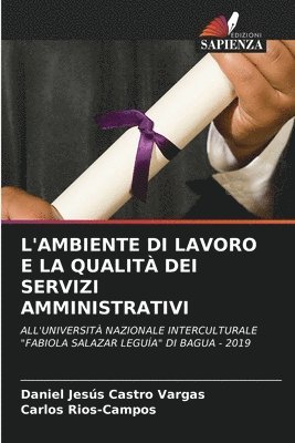 L'Ambiente Di Lavoro E La Qualit Dei Servizi Amministrativi 1